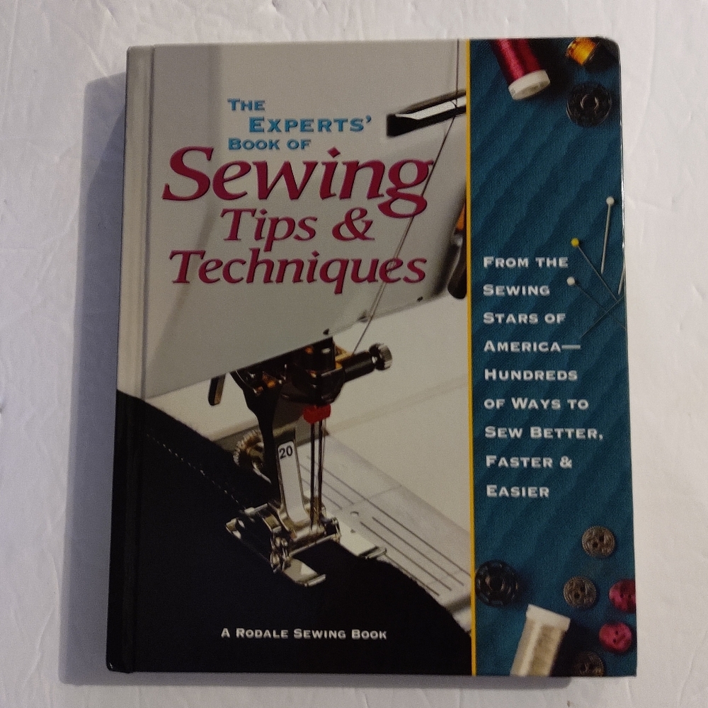 The Experts Book Of Sewing Tips &  Techniques. Editor's Kissinger, Fimbel....